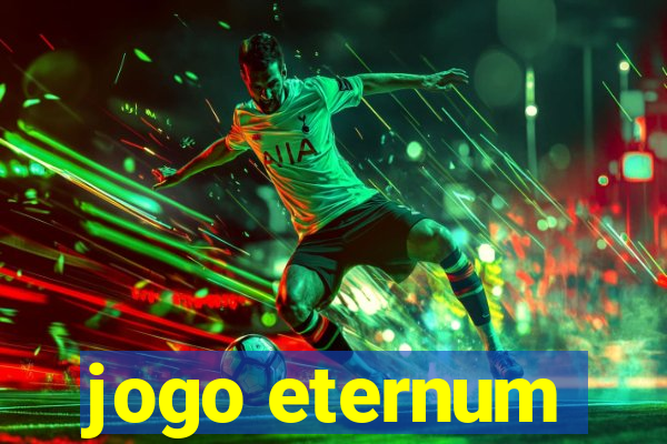 jogo eternum